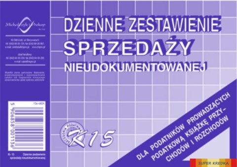 K-15 Dzienne zest.sprzedaży księgowo nieudokumentowanej MICHALCZYK Michalczyk i Prokop