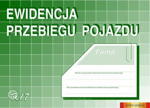 K17 Ewidencja przebiegu pojazdu (bez kosztów) A5 Michalczyk i Prokop Michalczyk i Prokop